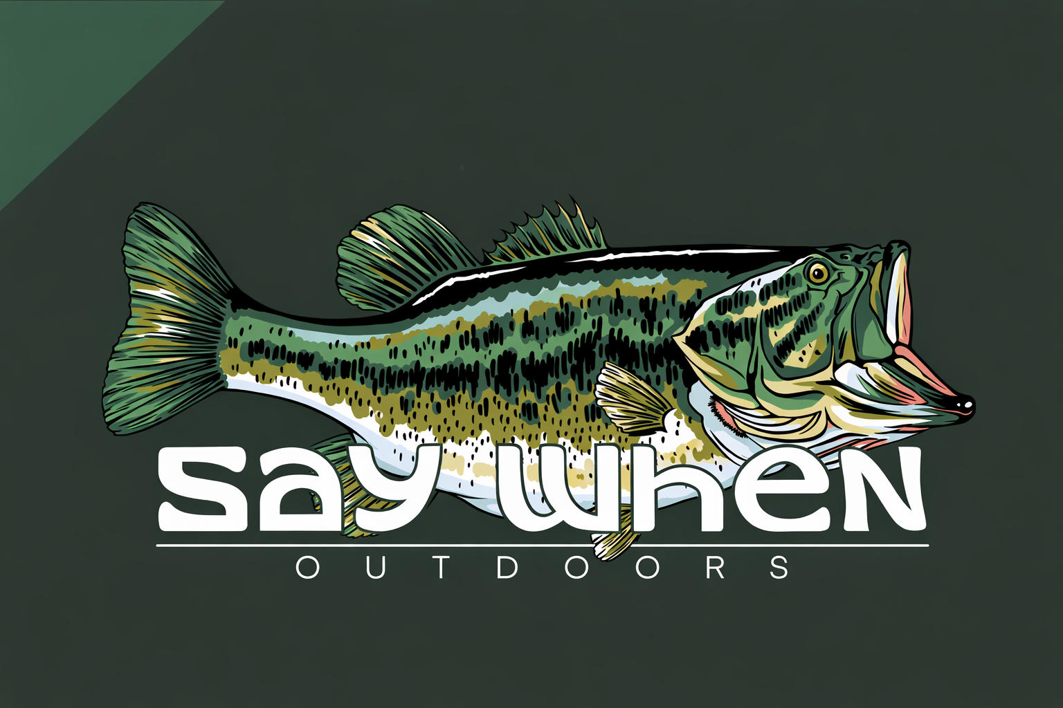 Bass "Largemouth" Say When Outdoors